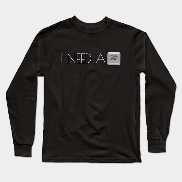 I Need A Break Black Long Sleeve T-Shirt by felixbunny